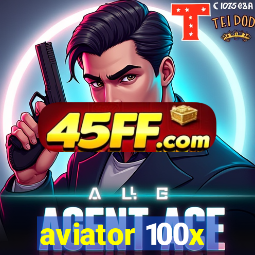 aviator 100x